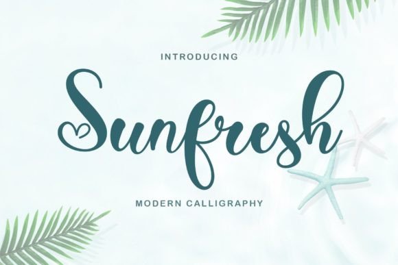 Sunfresh Font Review: A Fresh Script for Summer Designs